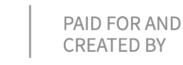 Paid for and created by